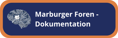 Marburger Foren - Dokumentation